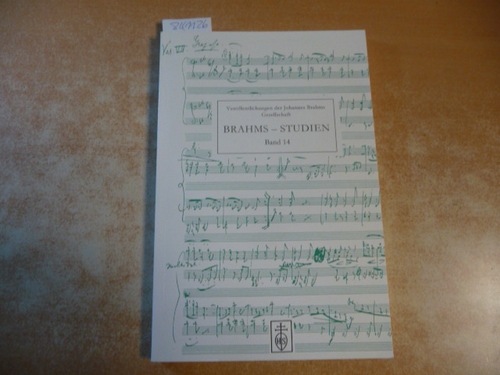 Alexander Odefey (Hrsg.)  Brahms-Studien. Band 14. Im Auftrag der Johannes-Brahms-Gesellschaft Internationale Vereinigung e. V. herausgegeben von Alexander Odefey. 