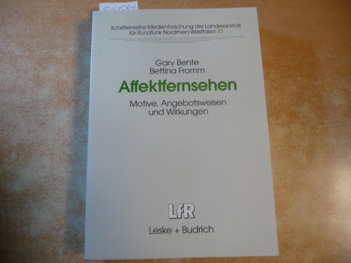 Bente, Gary ; Fromm, Bettina  Schriftenreihe Medienforschung der Landesanstalt für Rundfunk Nordrhein-Westfalen ; Bd. 24  Affektfernsehen : Motive, Angebotsweisen und Wirkungen 