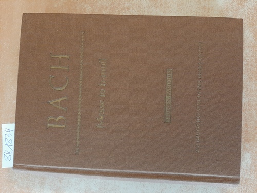 Johann Sebastian Bach  Missa symbolum Nicenum : Sanctus, Osanna, Benedictus, Agnus Dei et Dona nobis pacem. Genannt: Messe in h-Moll BWV 232. (Hrsg.) Friedrich Smend 