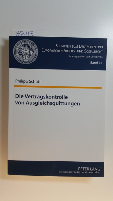 Schütt, Philipp  Die Vertragskontrolle von Ausgleichsquittungen 