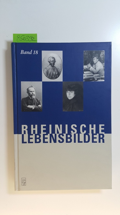 Mölich, Georg  Rheinische Lebensbilder. Bd. 18. Im Auftr. d. Ges. für Rhein. Geschichtskunde 