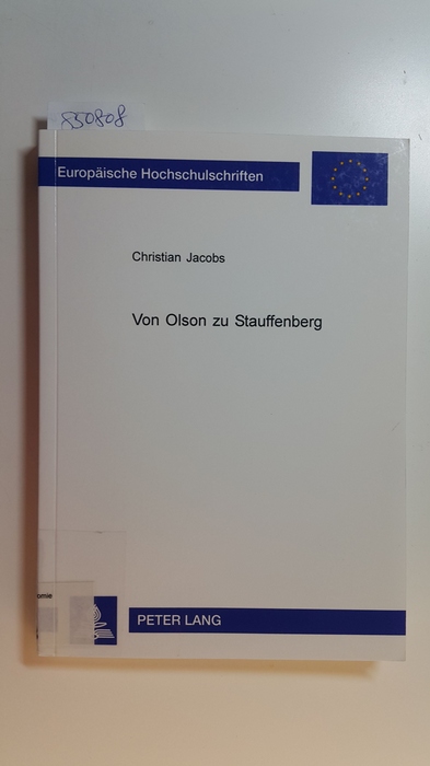 Jacobs, Christian  Von Olson zu Stauffenberg : eine politökonomische Analyse des Widerstandes in Diktaturen 