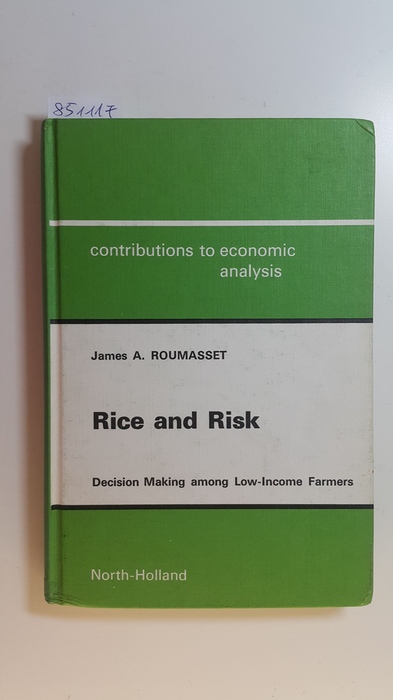 Roumasset, James A.  Rice and risk : decision making among low-income farmers 
