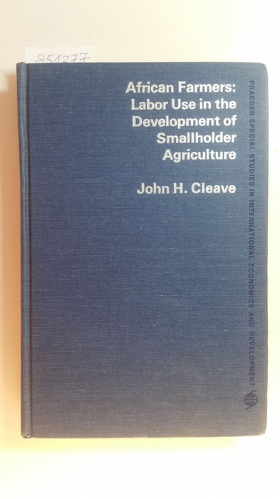 Cleave, John H.  African farmers : labor use in the development of smallholder agriculture 