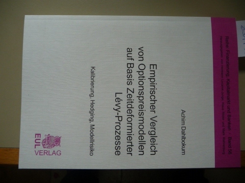 Achim Dahlbokum  Empirischer Vergleich von Optionspreismodellen auf Basis Zeitdeformierter Lévy-Prozesse 