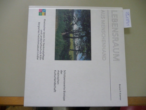 Kremer, Bruno P.  Schriften des Bergischen Freilichtmuseums ; Nr. 6  Lebensraum aus Menschenhand : schützenswerte Biotope der rheinischen Kulturlandschaft ; (Sonderveröffentlichung des Rheinischen Vereins für Denkmalpflege und Landschaftsschutz) 