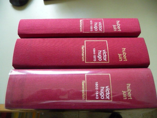 Juin, Hubert,i1926-1987  Victor Hugo - Teil: 1, 1802 - 1843 + Teil: 2, 1844 - 1870 + Teil: 3, 1870 - 1885 (3 BÜCHER) 