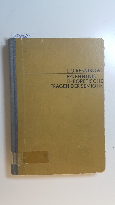 Lasar Ossipowitsch Resnikow  Erkenntnistheoretische Fragen der Semiotik 