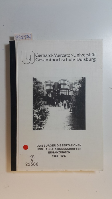 Hoffmann, Gotthard ; Komorowski, Manfred  Duisburger Dissertationen und Habilitationsschriften. Teil: Erg. 1988 - 1997 