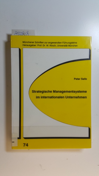 Seitz, Peter  Strategische Managementsysteme im internationalen Unternehmen 