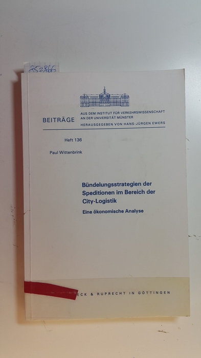 Wittenbrink, Paul  Bündelungsstrategien der Speditionen im Bereich der City-Logistik : eine ökonomische Analyse 