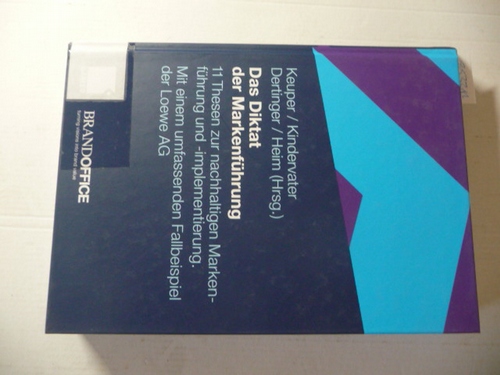 Keuper, Frank [Hrsg.]  Das Diktat der Markenführung : 11 Thesen zur nachhaltigen Markenführung und -implementierung ; mit einem umfassenden Fallbeispiel der Loewe AG 