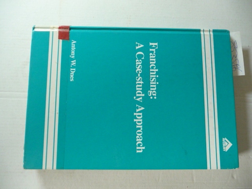 Dnes, Antony W.  Franchising : a case-study approach 