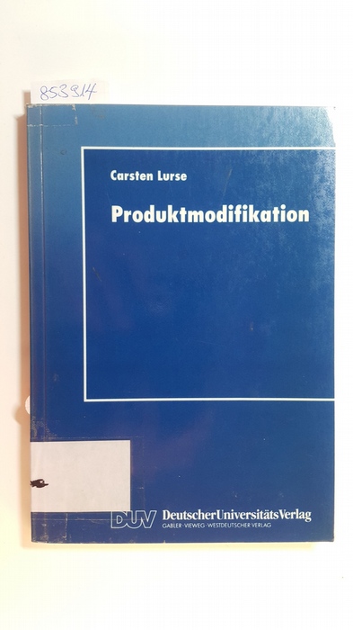 Lurse, Carsten  Produktmodifikation : Instrumente zur Zielbildung bei höherwertigen Konsum- und Gebrauchsgütern 