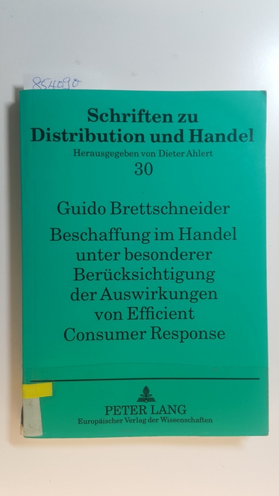Brettschneider, Guido  Beschaffung im Handel unter besonderer Berücksichtigung der Auswirkungen von Efficient Consumer Response 