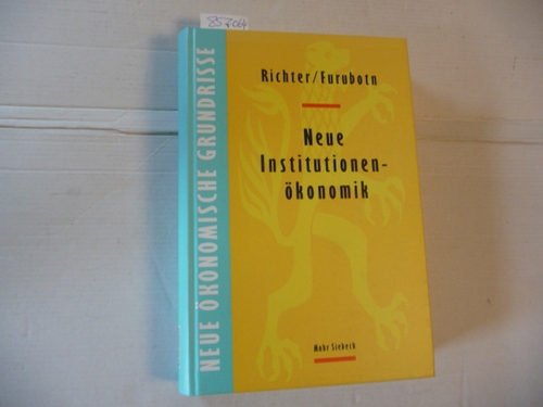 Richter, Rudolf ; Furubotn, Eirik Grundtvig  Neue Institutionenökonomik : eine Einführung und kritische Würdigung 