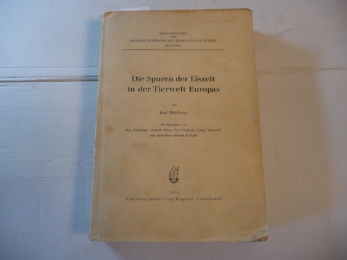 Holdhaus, Karl  Die Spuren der Eiszeit in der Tierwelt Europas (=Abhandlungen der Zoologisch-Botanischen Gesellschaft in Wien Band XVIII.) 