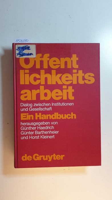 Haedrich, Günther [Hrsg.]  Öffentlichkeitsarbeit : Dialog zwischen Institutionen und Gesellschaft ; ein Handbuch 