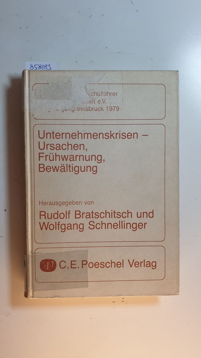 Bratschitsch, Rudolf [Herausgeber]  Unternehmenskrisen - Ursachen, Frühwarnung, Bewältigung : in Innsbruck, Juni 1979 