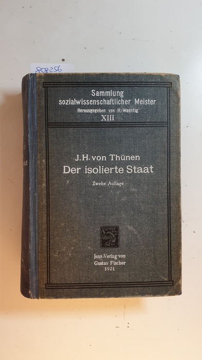 Thünen, J.H. von  Der isolierte Staat in Beziehung auf Landwirtschaft und Nationalökonomie (=Sammlung sozialwissenschaftlicher Meister, XIII Band). 