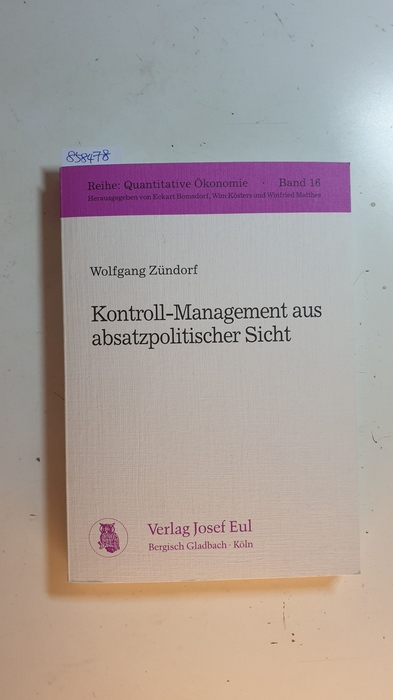 Zündorf, Wolfgang  Kontroll-Management aus absatzpolitischer Sicht 