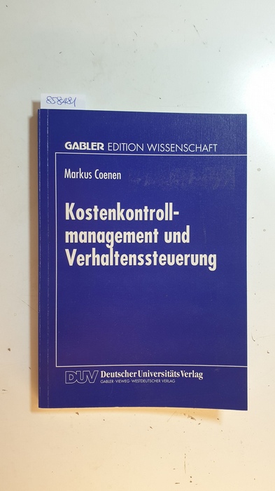 Coenen, Markus [Verfasser]  Kostenkontrollmanagement und Verhaltenssteuerung 