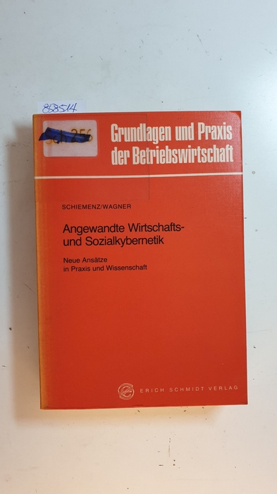 Schiemenz, Bernd [Hrsg.]  Angewandte Wirtschafts- und Sozialkybernetik : neue Ansätze in Praxis und Wissenschaft 