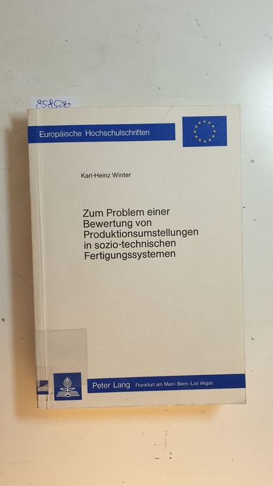 Winter, Karl-Heinz  Zum Problem einer Bewertung von Produktionsumstellungen in sozio-technischen Fertigungssystemen 