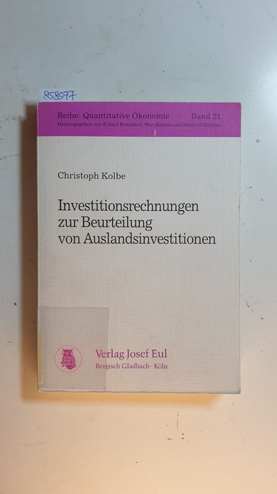 Kolbe, Christoph (Verfasser)  Investitionsrechnungen zur Beurteilung von Auslandsinvestitionen 