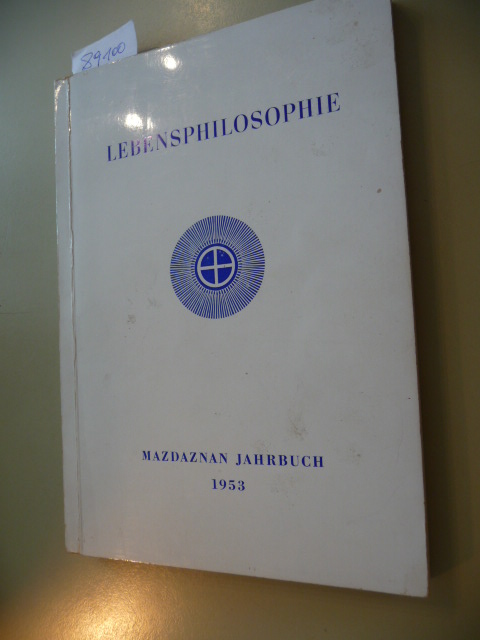 Silviano Blume (Hrsg.)  Lebensphilosophie - Mazdaznan Jahrbuch 1953 