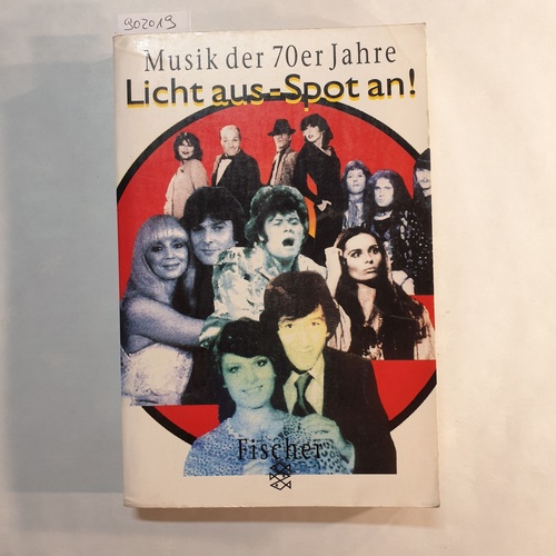 Engelbrecht, Uli; Boebers, Jürgen  Licht aus - Spot an! - Musik der 70er Jahre 