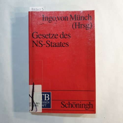 Münch, Ingo von (Hrsg.)  UTB ; 1790: Gesetze des NS-Staates: Dokumente eines Unrechtssystems 