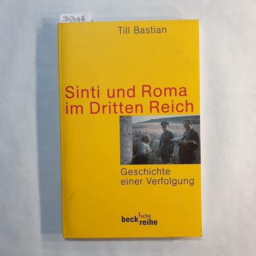 Bastian, Till   Sinti und Roma im Dritten Reich: Geschichte einer Verfolgung 