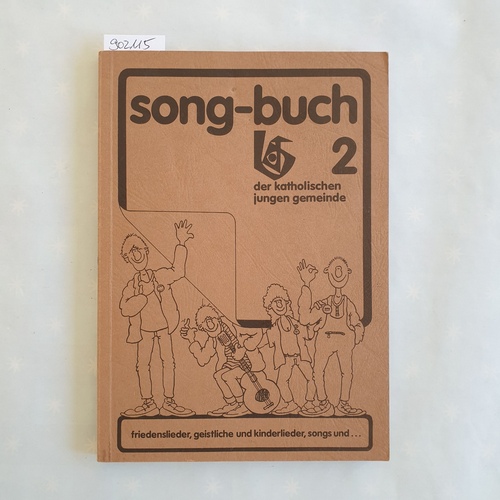   Song-Buch 2 der katholischen jungen Gemeinde (Friedenslieder, Geistliche und Kinderlieder, Songs und...) 