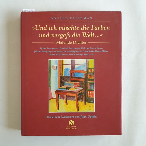 Friedman, Donald ; Dostoevskij, Fëdor Michajlovi? (Ill.)  'Und ich mischte die Farben und vergaß die Welt ...' malende Dichter 