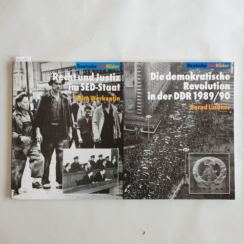 Werkentin, Falco.  Deutsche Zeitbilder Konvolut (2 BÜCHER) Recht und Justiz im SED-Staat + Die demokratische Revolution in der DDR 1989/90 