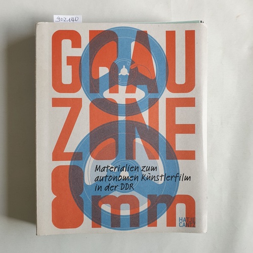 Stoschek, Jeannette (Hrsg.)  Grauzone 8 mm : Materialien zum autonomen Künstlerfilm in der DDR ; [anlässlich der Ausstellung 40jahrevideokunst.de Revision.ddr, Museum der Bildenden Künste Leipzig, 25. März - 21. Mai 2006] 