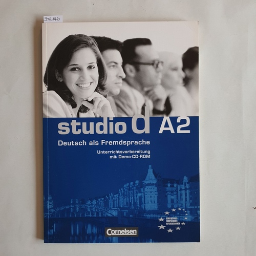 Bettermann, Christel (Mitwirkender) Demme, Silke (Mitwirkender) Funk, Hermann (Mitwirkender) Kuhn, Christina (Mitwirkender) Werner, Regina (Mitwirkender)  Studio d - Deutsch als Fremdsprache - Grundstufe - A2: Gesamtband: Unterrichtsvorbereitung mit Demo-CD-ROM 