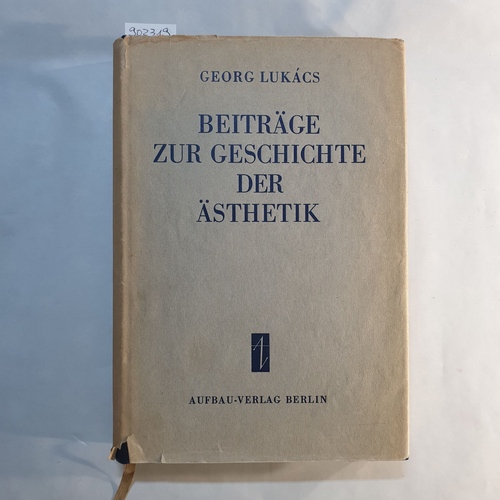 Lukács, G.,  Beiträge zur Geschichte der Ästhetik. 