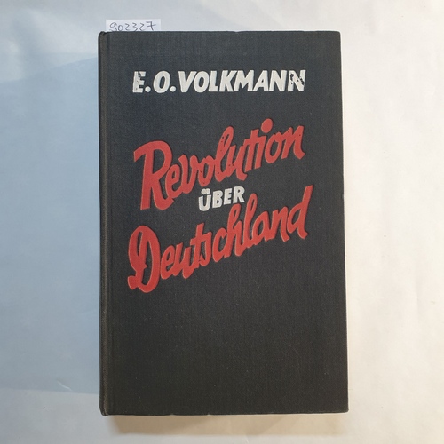 Volkmann, Erich Otto  Revolution über Deutschland. 