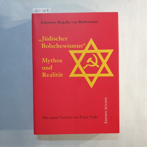 Bieberstein, Johannes Rogalla von  Jüdischer Bolschewismus- Mythos und Realität. 