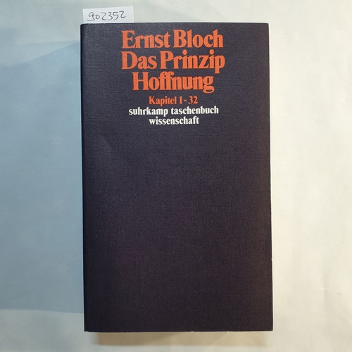 Bloch, Ernst  Werkausgabe, : in 5 Teilen: Bd. 5. Das Prinzip Hoffnung - Kap. 1 - 32 