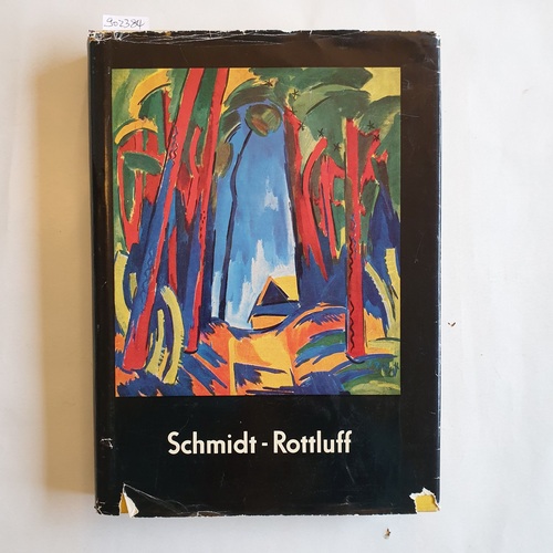 Grohmann, Will  Karl Schmidt-Rottluff 