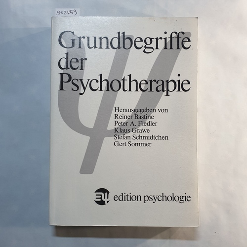 Bastine, Reiner (Herausgeber);Bartling, Gisela (Verfasser)  Grundbegriffe der Psychotherapie 