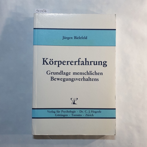 Bielefeld, Jürgen (Hrsg.)  Körpererfahrung : Grundlage menschl. Bewegungsverhaltens 