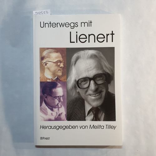 Lienert, Gustav A. (Gefeierter) ; Tilley, Melita (Hrsg.)  Unterwegs mit Lienert: Buch I und II zum 80. Geburtstag von Prof. Dr. med. Dr. phil. Dr. Sc.h.c. mult. G. A. Lienert 