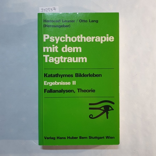 Leuner, Hanscarl (Hrsg.)  Psychotherapie mit dem Tagtraum 