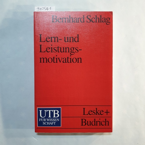 Schlag, Bernhard.  Lern- und Leistungsmotivation 