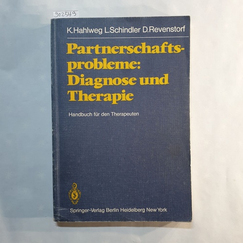 K. Hahlweg ; L. Schindler ; D. Revenstorf  Partnerschaftsprobleme: Diagnose und Therapie: Handbuch für d. Therapeuten 