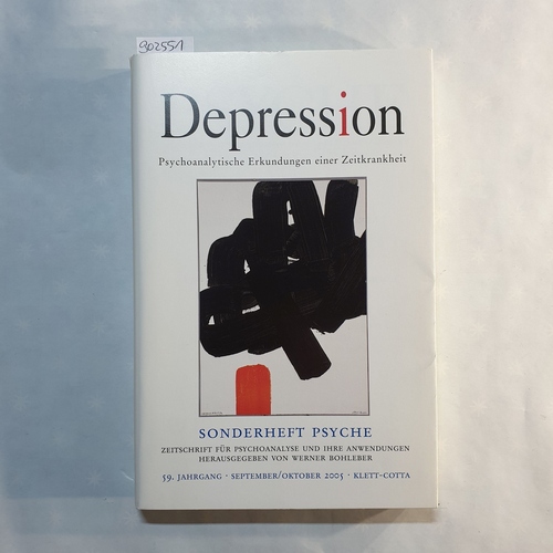 Leuzinger-Bohleber, Marianne (Mitwirkender)  Depression: Psychoanalytische Erkundungen einer Zeitkrankheit 